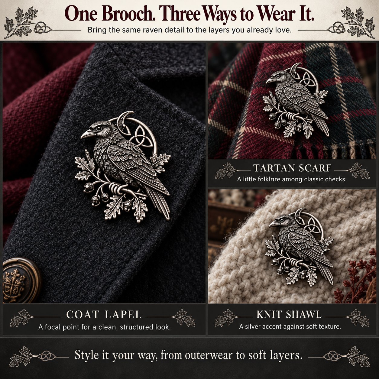 The silver raven brooch styled on a coat lapel, a tartan scarf and a knitted shawl