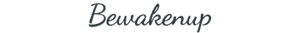 Bewakenup